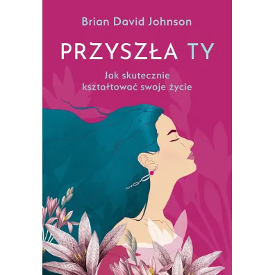 Przysz�a Ty - Brian David Johnson