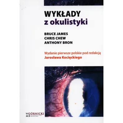 Wyk�ady z okulistyki - Anthony Bron, Bruce James, Chris Chew
