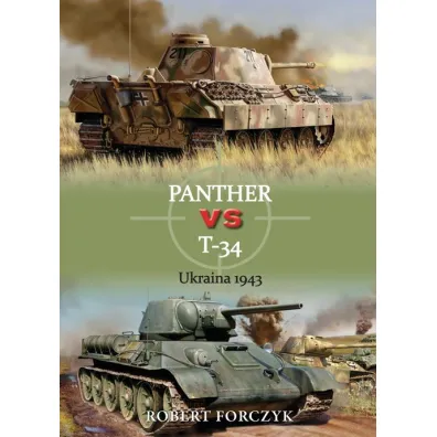 Panther vs T-34 Ukraina 1943 - Robert Forczyk