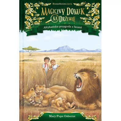 Afrykaska przygoda z lwami. Magiczny domek na drzewie. Tom 11 - Mary Pope Osborne