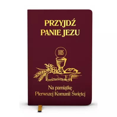 Przyjd� Panie Jezu. Na pami�tk� Pierwszej Komunii �wi�tej