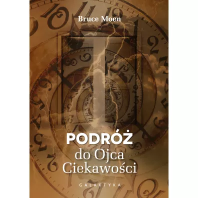 Podre do ojca ciekawoci - Bruce Moen