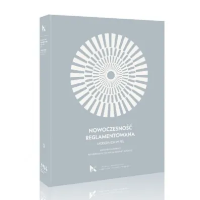 Nowoczesno�� reglamentowana. Modernizm w PRL - Andrzej Szczerski, Piotr Juszkiewicz