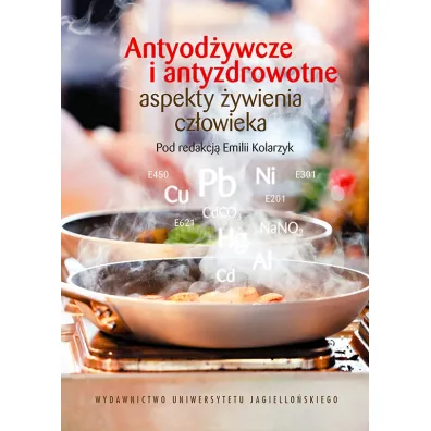 Antyod�ywcze i antyzdrowotne aspekty �ywienia cz�owieka