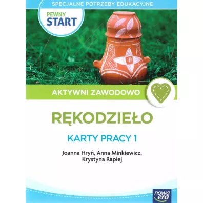 Pewny start. Aktywni zawodowo. R�kodzie�o. Karty pracy 1 - Anna  Minkiewicz, Joanna Hry�, Krystyna  Rapiej