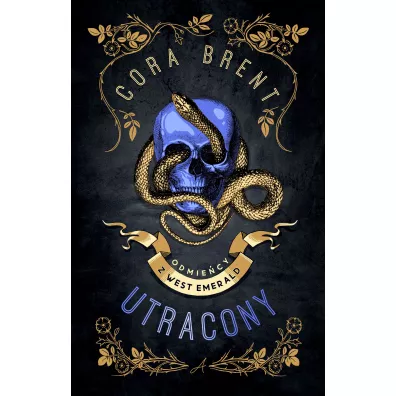 Utracony. Odmie�cy z West Emerald. Tom 2 - Cora Brent