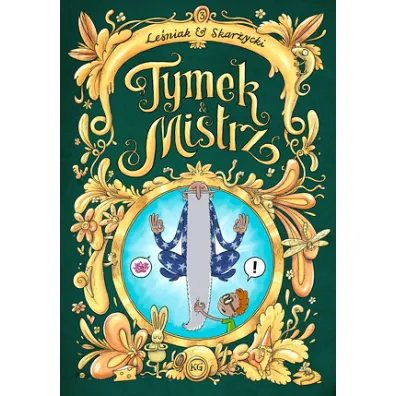 Kr�tkie gatki Tymek i Mistrz. Tom 3 - Rafa� Skar�ycki, Tomasz Le�niak