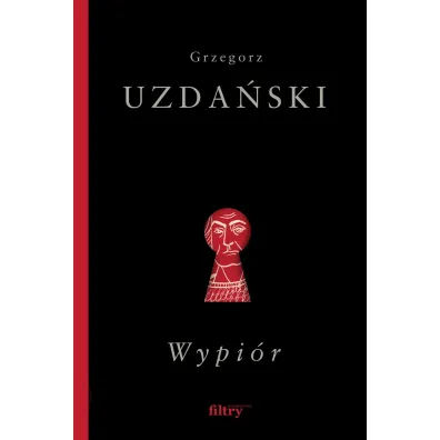 Wypi�r - Grzegorz Uzda�ski