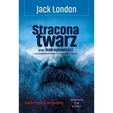 Stracona twarz oraz inne opowie�ci - Jack London