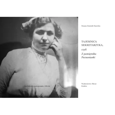 Tajemnica sekretarzyka, czyli z pami�tnika Poznanianki
