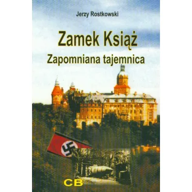 Zamek Ksi�� zapomniana tajemnica + CD - Jerzy Rostkowski