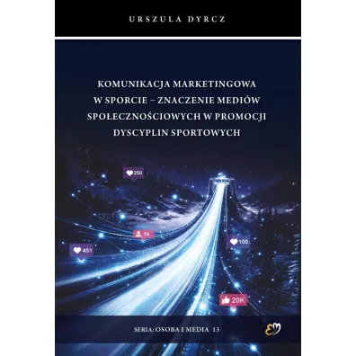 Komunikacja marketingowa w sporcie - Urszula  Dyrcz