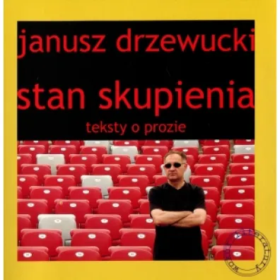 Stan skupienia - Janusz Drzewucki