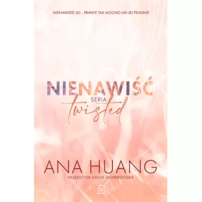 Nienawi��. Twisted. Tom 3 - Ana  Huang