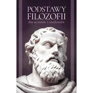 Podstawy filozofii dla uczni�w i student�w