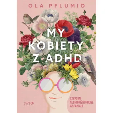 My kobiety z ADHD - Ola Pflumio
