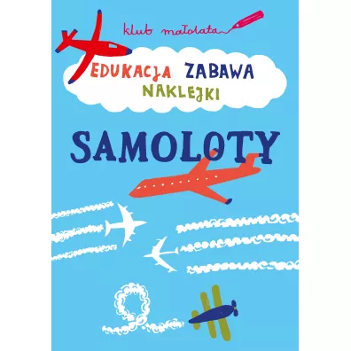 Samoloty edukacja zabawa naklejki klub maolata