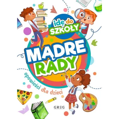 Id� do szko�y. M�dre rady