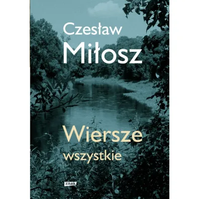 Wiersze wszystkie. Wydanie uzupe�nione (2018) - Czes�aw Mi�osz