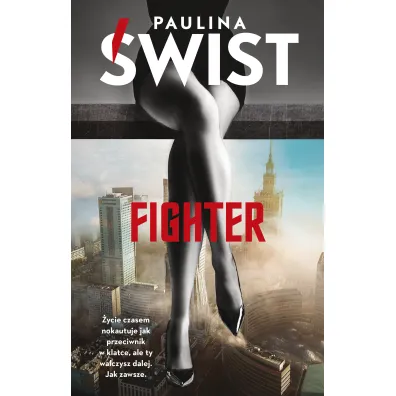 Fighter. Tom 1 - Paulina �wist