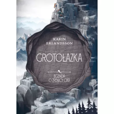 Groto�azka. Legenda o �renicy oka. Tom 3 - Karin  Erlandsson