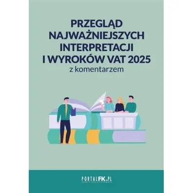 Przegl�d najwa�niejszych interpretacji i wyrok�w..