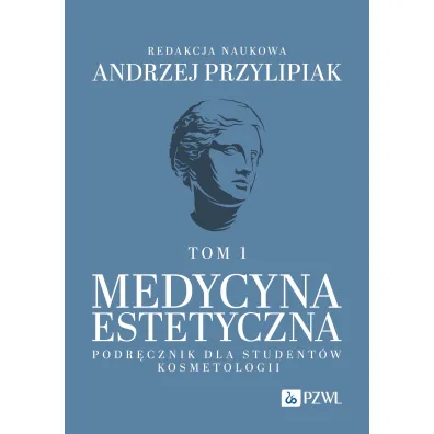 Medycyna estetyczna. Podr�cznik dla student�w kosmetologii. Tom 1 - Andrzej Przylipiak