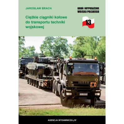 Ci�kie ci�gniki ko�owe do transportu techniki wojskowej - Jaros�aw  Brach