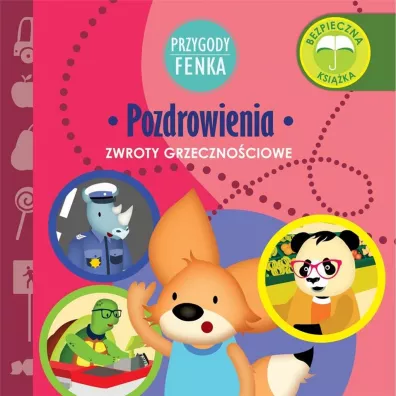 Przygody Fenka. Zwroty grzeczno�ciowe. Pozdrowienia - Dominika  Ga�ka