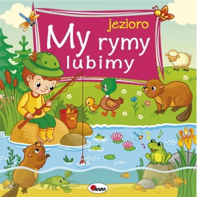 My rymy lubimy. Jezioro - Joanna Wi�niewska