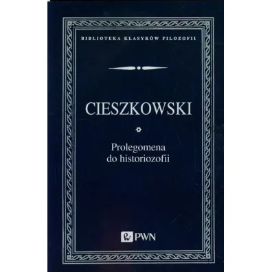 Prolegomena do historiozofii - August Cieszkowski