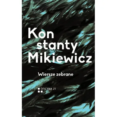 Wiersze zebrane Konstanty Mikiewicz - Konstanty Mikiewicz