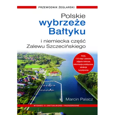 Polskie Wybrze�e Ba�tyku i niemiecka cz�� Zalewu Szczeci�skiego - Marcin Palacz