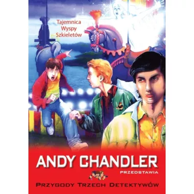 Tajemnica Wyspy Szkieletw. Przygody Trzech Detektyww. Tom 30 - Andy Chandler