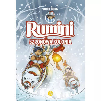 Szronowa kolonia. Rumini. Tom 2 - Judit Berg