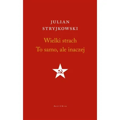 Wielki strach. To samo, ale inaczej - Julian Stryjkowski