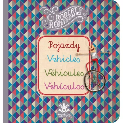Pojazdy, Vehicles, Vhicules, Vehiculos - Robert Romanowicz