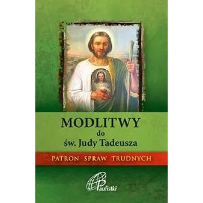 Modlitwy do �w. Judy Tadeusza. Paulistki