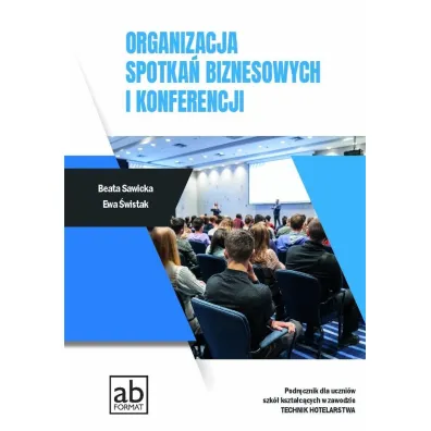 Organizacja spotka� biznesowych i konferencji - Beata Sawicka, Ewa �wistak