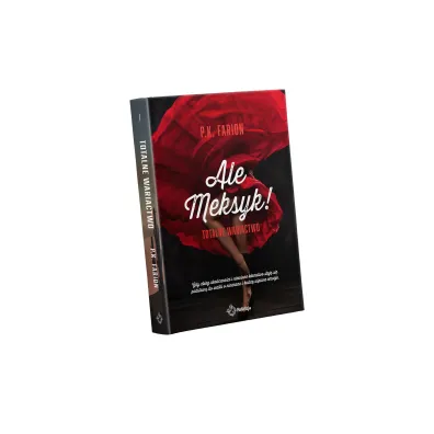 Ale Meksyk! Totalne wariactwo