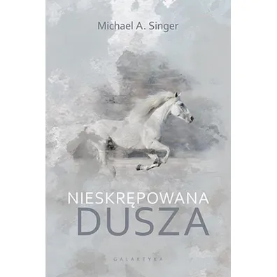 Nieskr�powana dusza - Michael A Singer