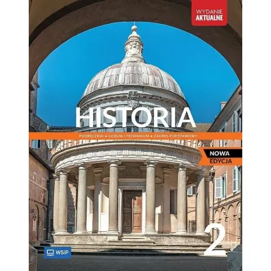 Historia 2. Podr�cznik. Liceum i technikum. Zakres podstawowy