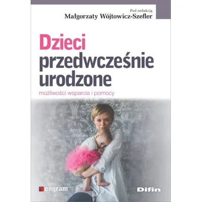 Dzieci przedwcze�nie urodzone - Ma�gorzata  W�jtowicz-Szefler