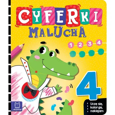 Ucz� si�, koloruj�, naklejam. Cyferki malucha - Agnieszka Bator