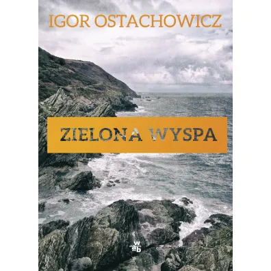 Zielona wyspa - Igor Ostachowicz