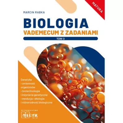 Biologia. Vademecum z zadaniami. Tom 3 - Marcin Rabka