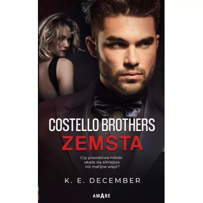 Zemsta. Costello Brothers. Tom 1 - K. E. December