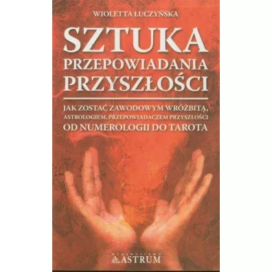 Sztuka przepowiadania przyszoci - Wioletta uczyska