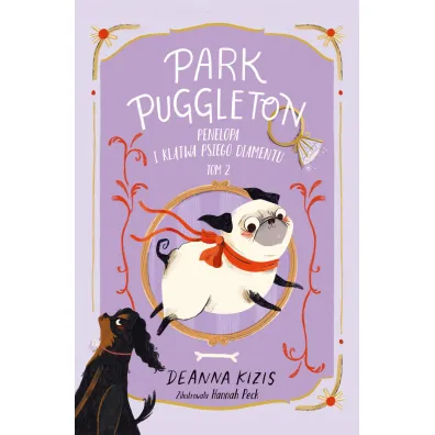 Penelopa i kl�twa Psiego Diamentu. Park Puggleton. Tom 2 - Deanna  Kizis