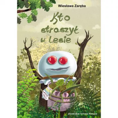Kto straszy� w lesie - Wies�awa Zar�ba